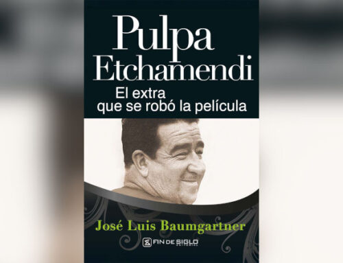 “Pulpa Etchamendi. El extra que se robó la película”